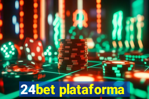 24bet plataforma